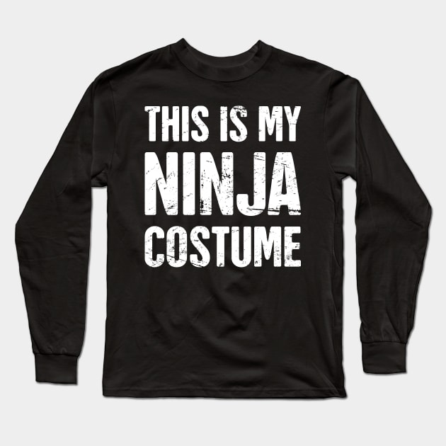 This Is My Ninja Costume | Halloween Costume Party Long Sleeve T-Shirt by MeatMan